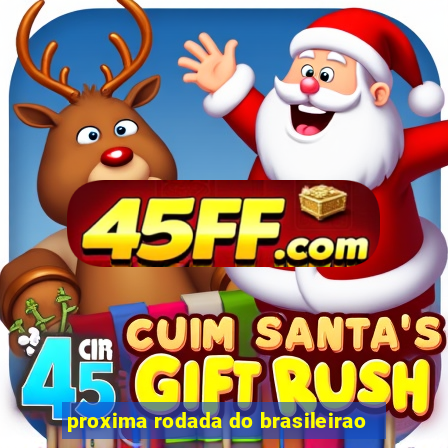proxima rodada do brasileirao